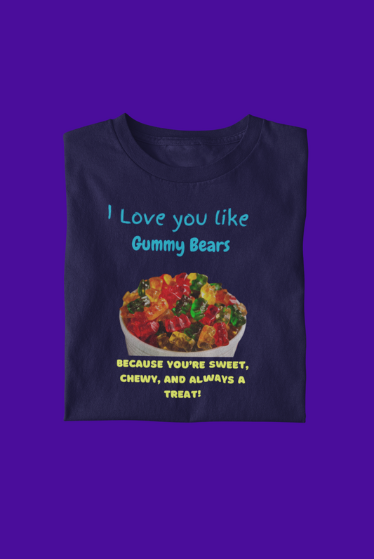 Purple t-shirt featuring a bowl of gummy bears and the quote I Love You Like Gummy Bears