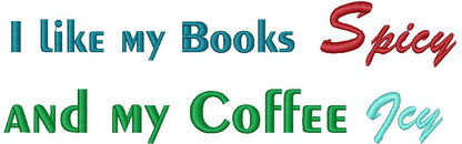 Spicy Books Icy Coffee Sweatshirt Embroidery